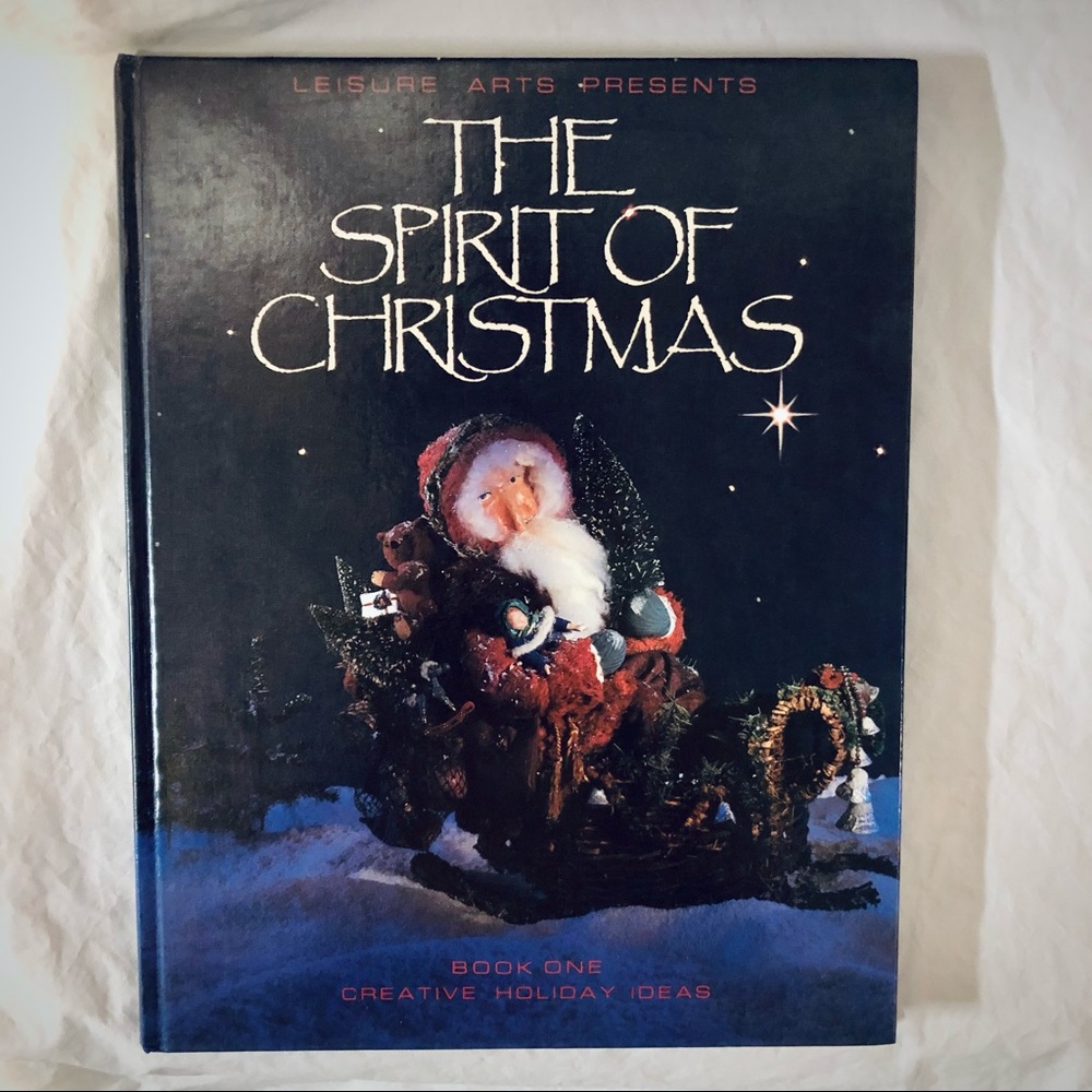 Leisure Arts The Spirit of Christmas Book One Home Decorating Crafting Sewing